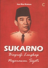 Image of SOEKARNO: Biografi Lengkap Negarawan Sejati