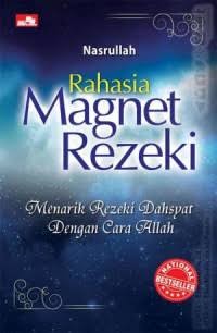 Image of Rahasia magnet rezeki : menarik rezeki dahsyat dengan cara Allah