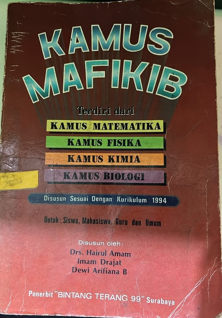 Image of Kamus mafikib : terdiri dari kamus fisika, kamus kimia, kamus biologi