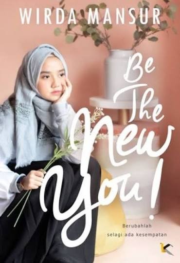 Image of Be The New You! : Berubahlah selagi ada kesempatan