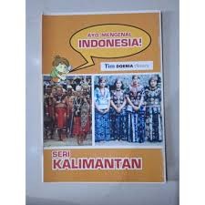 Image of AYO MENGENAL INDONESIA - SERI KALIMANTAN