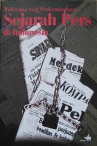 Image of Beberapa Segi Perkembangan Sejarah Pers di Indonesia